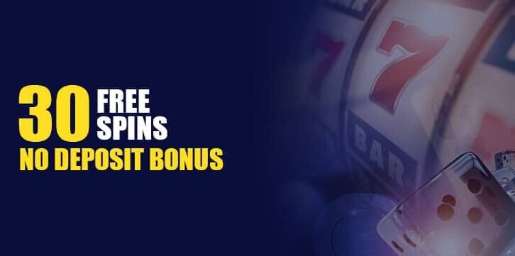 Use 30 Free Spins No Deposit Required